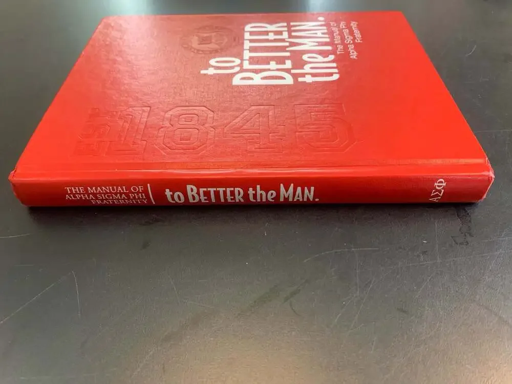 To Better the Man: The Manual of Alpha Sigma Phi Fraternity Hardcover
